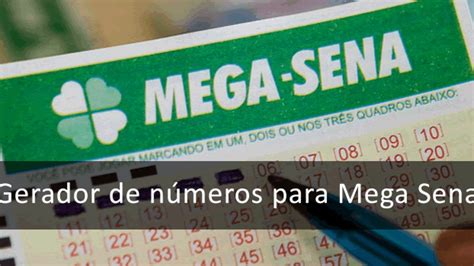 gerador de mega sena|gerar números para mega sena.